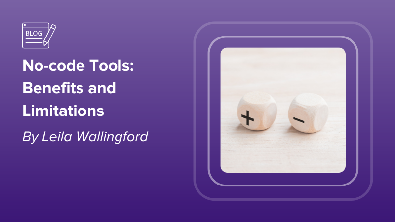 No-code Tools: Benefits and Limitations