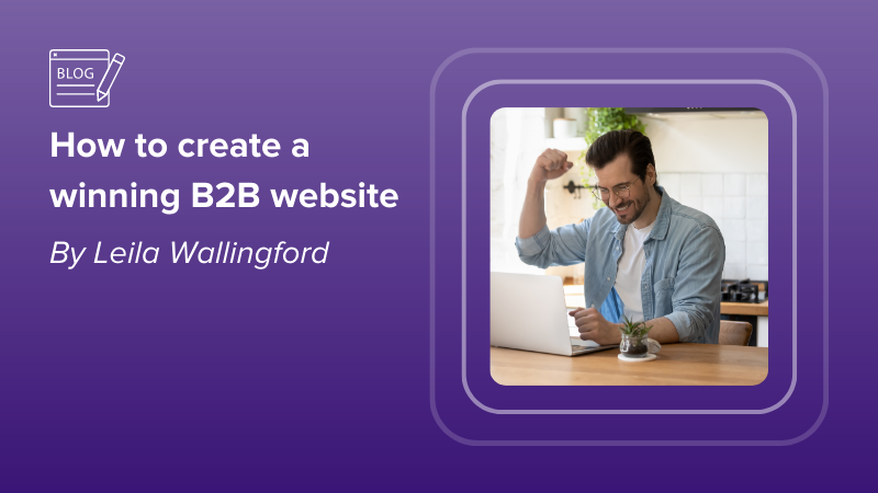 How to create a winning B2B website
