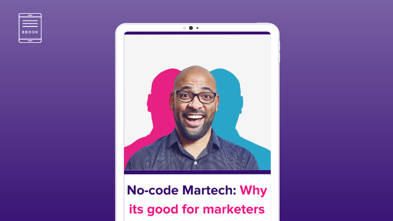 No-code MarTech: Why it’s good for marketers