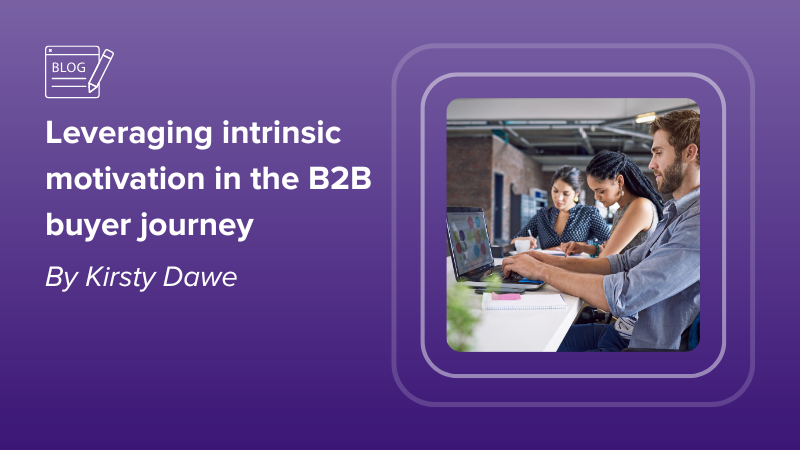 Leveraging intrinsic motivation in the B2B buyer journey