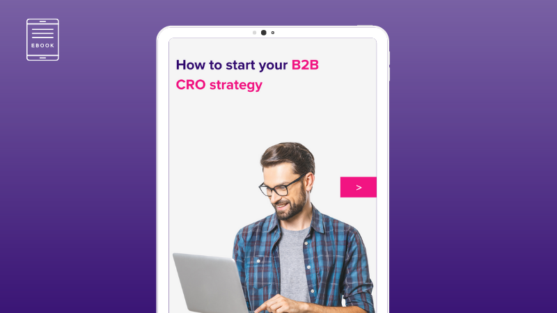 How to start your B2B CRO strategy