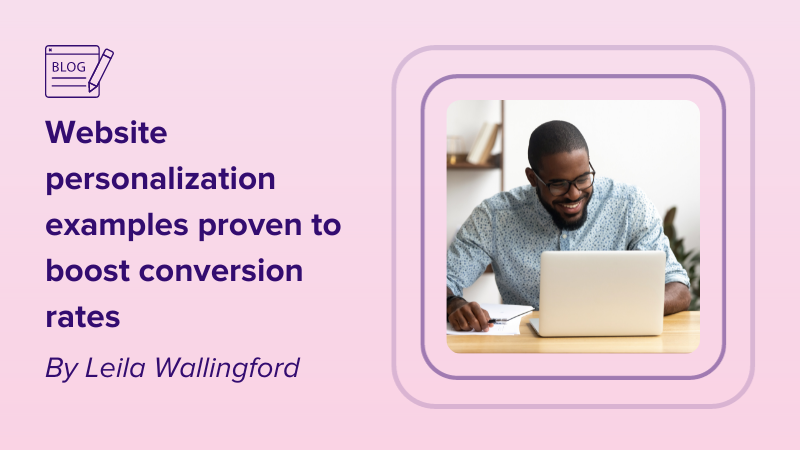 Website personalization examples proven to boost conversion rates