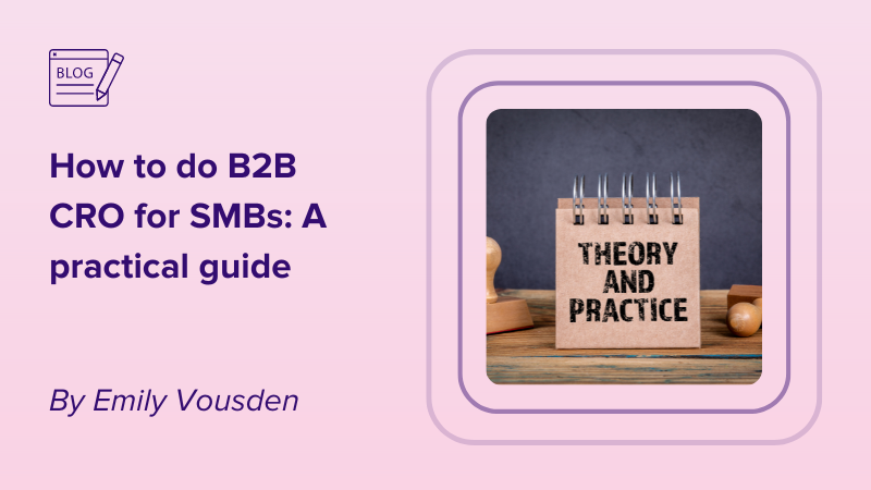 How to do B2B CRO with SMBs: A practical guide